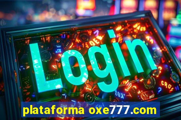 plataforma oxe777.com